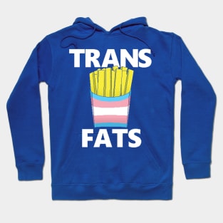 Trans Fats Fries Hoodie